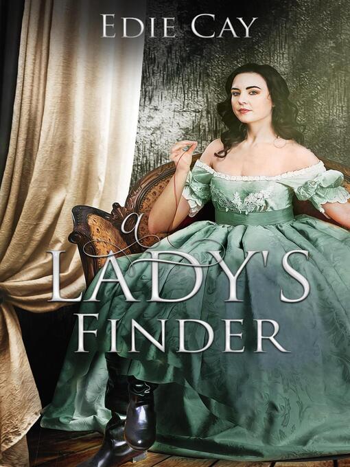 Title details for A Lady's Finder by Edie Cay - Wait list